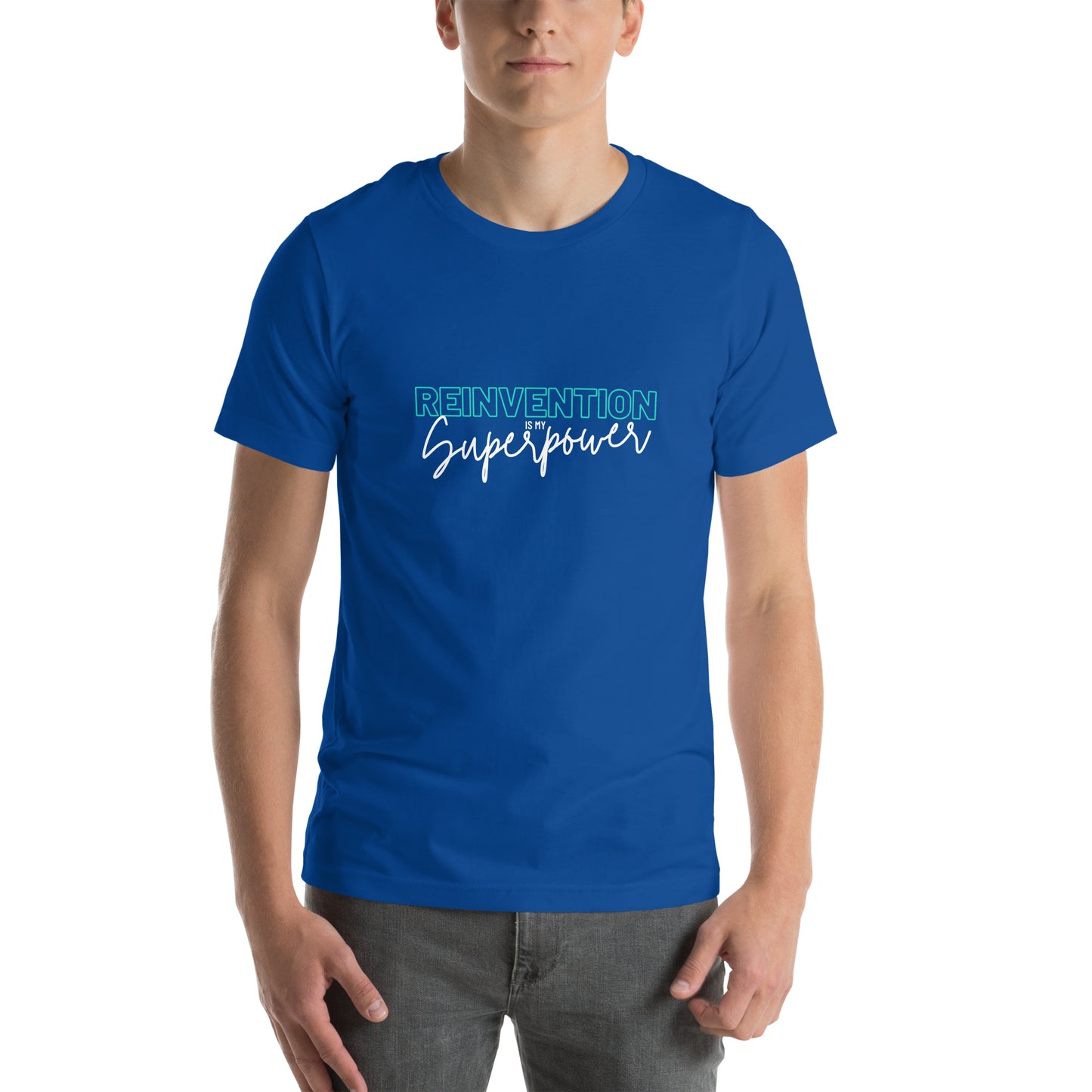 Reinvention is my Superpower - Unisex t-shirt